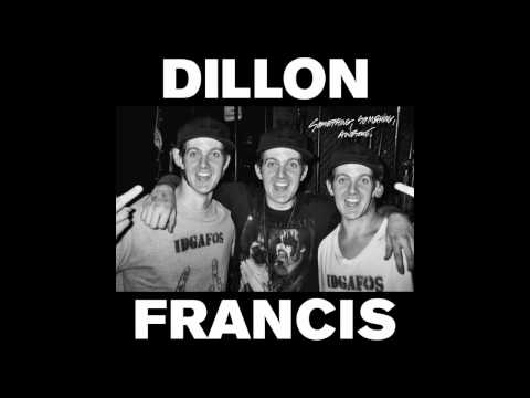 Dillon Francis - Now Hear This