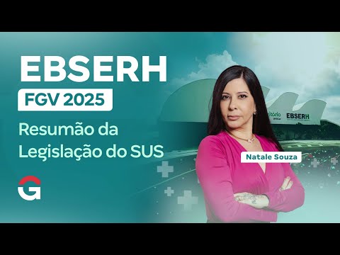 Concurso EBSERH FGV 2025: Resumão da Legislação do SUS