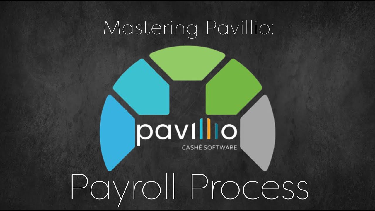 Mastering Pavillio: Payroll Process