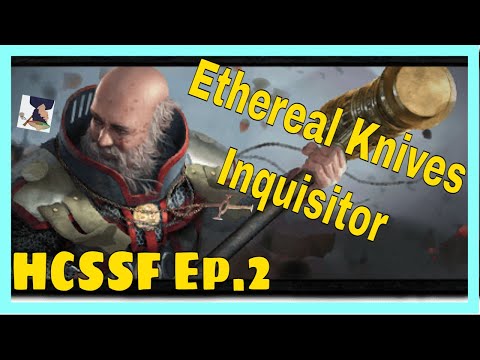 [HCSSF] Ethereal Knives Inquisitor Build Diary Ep.2 [PoE 3.17 Archnemesis]