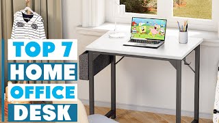 7 Best Desks for Home Office That Will Transform Your Workspace