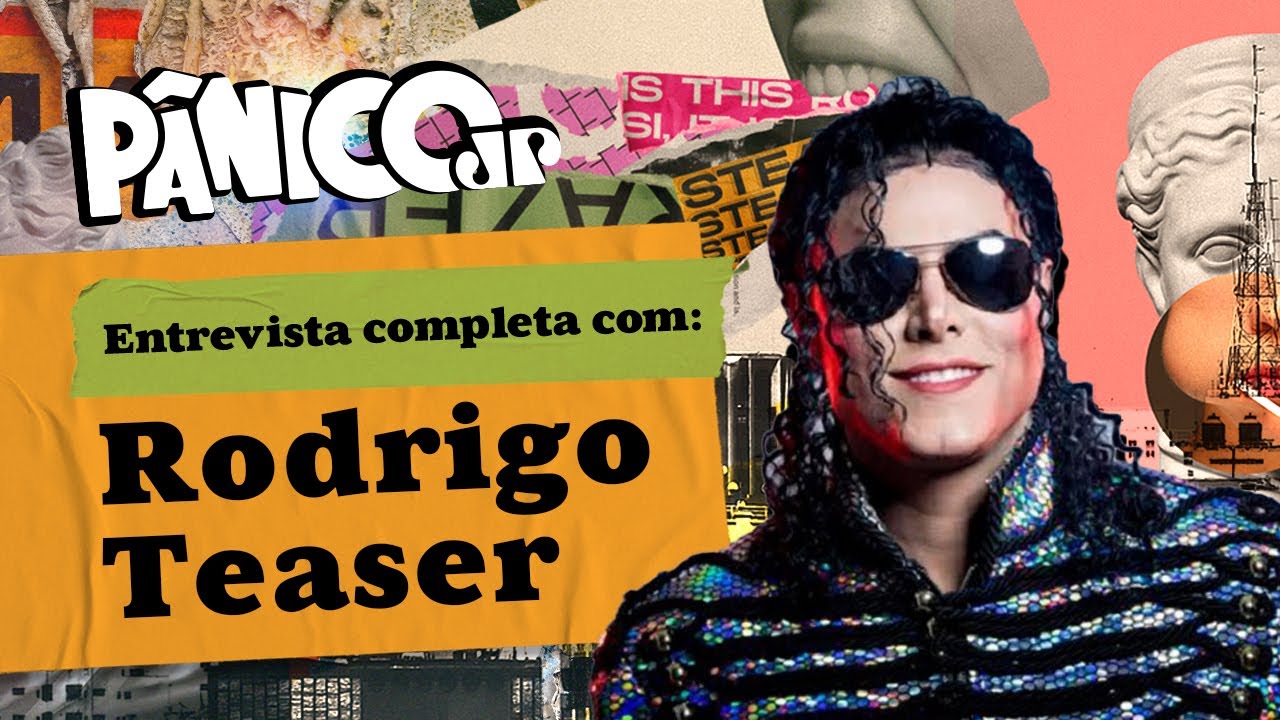 RODRIGO TEASER, O MELHOR IMITADOR DE MICHAEL JACKSON DO MUNDO, ESTÁ NO PÂNICO; VEJA A ÍNTEGRA