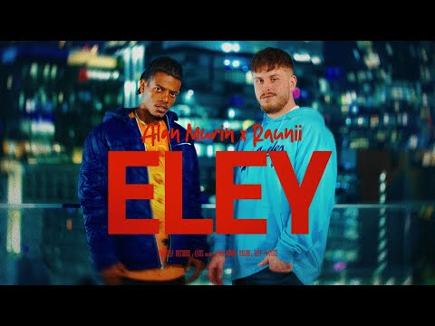 Alan Murin x Raunii - ELEY |Official Video|