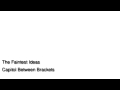 Faintest Ideas / Capitol Between Brackets