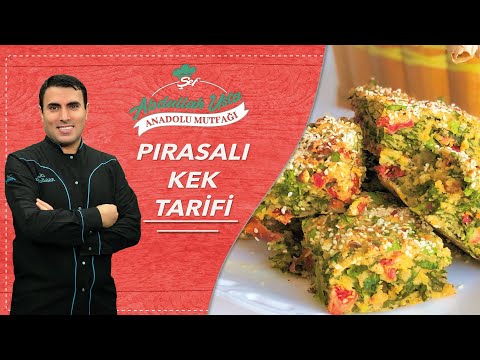 Pırasalı Kek (Plaska) Tarifi, Nasıl Yapılır? - Şef Abdullah Usta Anadolu Mutfağı