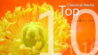 Top 10 Classical Tracks 2016 - Powered by TheOrchard & Claves records