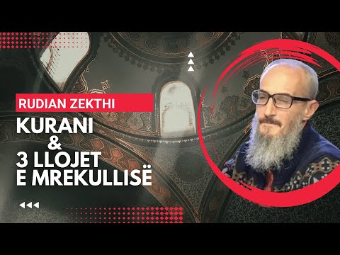 Kurani dhe 3 llojet e mrekullisë - Prof. Rudian Zekthi