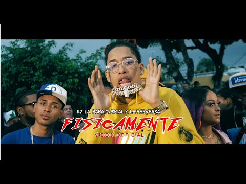 Físicamente - K2 La Para Musical ❌ La Perversa  (Video Oficial)
