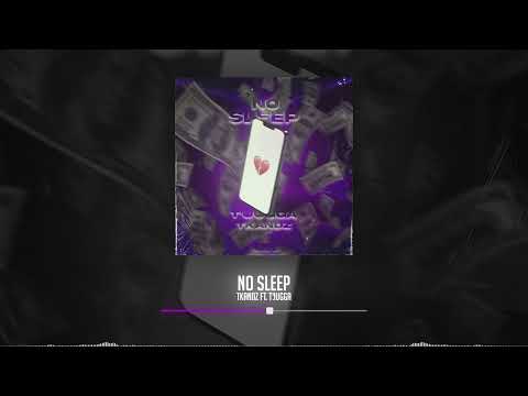 TKANDZ - No Sleep (ft. Tjugga) [OFFICIAL AUDIO]