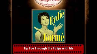 Eydie Gorme – Tip Toe Through the Tulips with Me