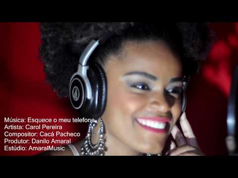 Carol Pereira - Esquece o meu telefone -Clipe Oficial
