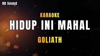 Download lagu HIDUP INI MAHAL - GOLIATH (KARAOKE) mp3