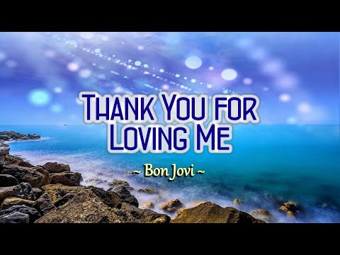 Thank You For Loving Me - KARAOKE VERSION - as popularized by Bon Jovi