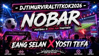 Download lagu DJ TIMUR VIRAL TIKTOK 2026 - ( NOBAR ) PILDUN2026 - EANG SELAN X YOSTI TEFA  mp3
