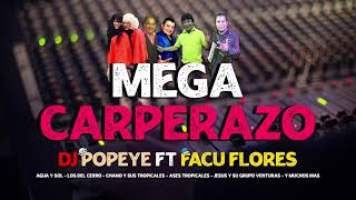 Download lagu MEGA CARPERAZO 2021 - DJ POPEYE FT FACU FLORES mp3