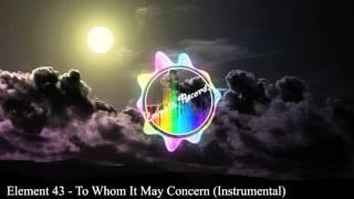 Element 43 - To Whom It May Concern(Instrumental)