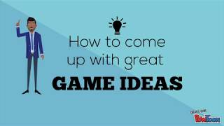 How to come up with great game ideas?