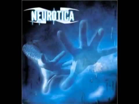 Neurotica - All My Friends Crush You