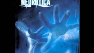 Neurotica - All My Friends Crush You