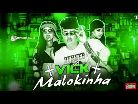 ⚪MALOKINHA - MC VICK #bregafunk