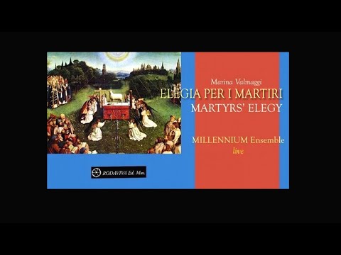 MILLENNIUM ENSEMBLE - ELEGIA PER I MARTIRI - MARTYRS' ELEGY