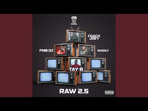 Raw 2.5 (feat. Fmb Dz, Skooly & Tay B)