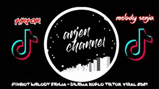 Download lagu FUNKOT MELODY SENJA -DILEMA KOPLO || Revisi. TIKTOK VIRAL 2021 mp3 Download lagu FUNKOT MELODY SENJA -DILEMA KOPLO || Revisi. TIKTOK VIRAL 2021 mp3