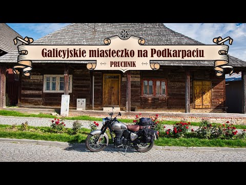 Galicyjskie miasteczko i jego dziwne zwyczaje. Pruchnik na Podkarpaciu