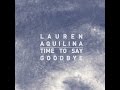 Time to Say Goodbye - Lauren Aquilina 