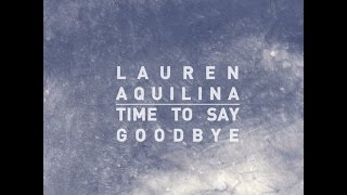 Time to Say Goodbye - Lauren Aquilina
