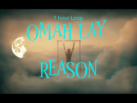 OMAH LAY REASON 1 HOUR LOOP