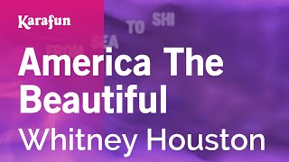America The Beautiful - Whitney Houston | Karaoke Version | KaraFun