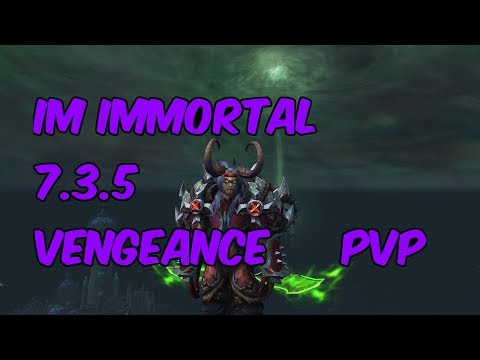 IMMORTAL - 7.3.5 Vengeance Demon Hunter PvP - WoW Legion