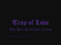 Trap of Love - The Hex Girls ft. Crush [Lyrics ON ...