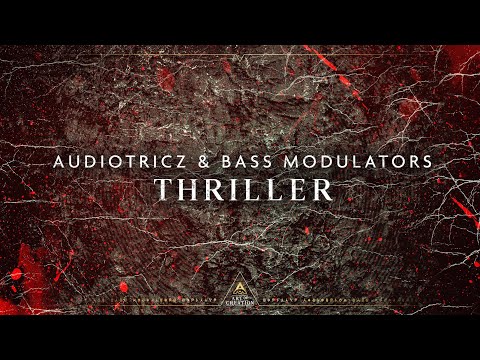 Audiotricz & Bass Modulators - Thriller