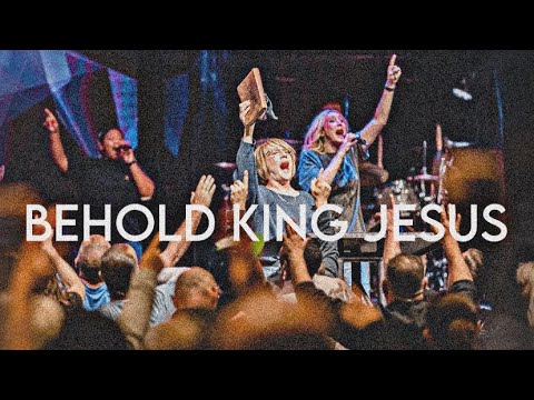 BEHOLD KING JESUS | Fresh Start Worship
