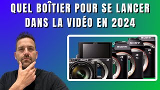 Trouver le bon boîtier SONY en 2024 pour la VIDÉO (SONY FX30, A7IV, A7CII...)