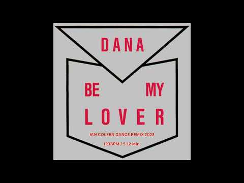 DANA - BE MY LOVER ( Ian Coleen Dance Remix 2023 )