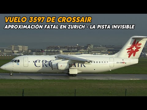 Crossair Flight 3597 – Fatal approach to Zurich – The invisible runway