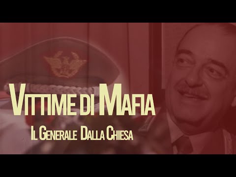 VITTIME DI MAFIA - Il Generale Dalla Chiesa