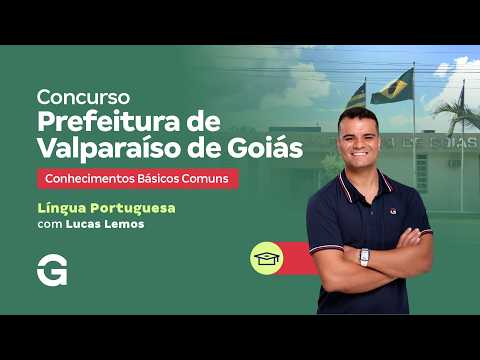 Concurso Prefeitura de Valparaíso de Goiás | Conhecimentos Básicos: Língua Portuguesa