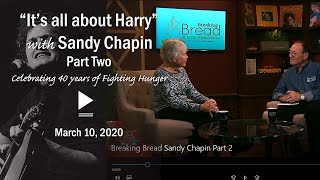 &quot;It&#39;s all about Harry&quot; with Sandy Chapin Part Two
