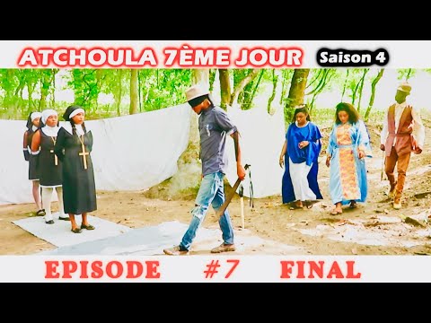 ATCHOULA_7ÈME_JOUR SAISON 4 EPISODE 7 FINAL