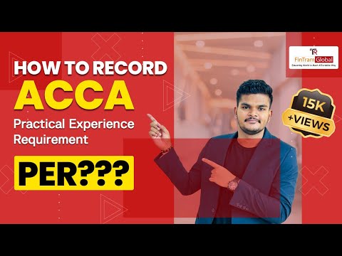 How to record your Practical Experience Requirement (PER) | ACCA PER | All about ACCA PER