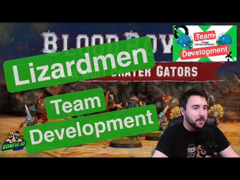 Lizardmen Team Development - Blood Bowl 2020 (Bonehead Podcast)