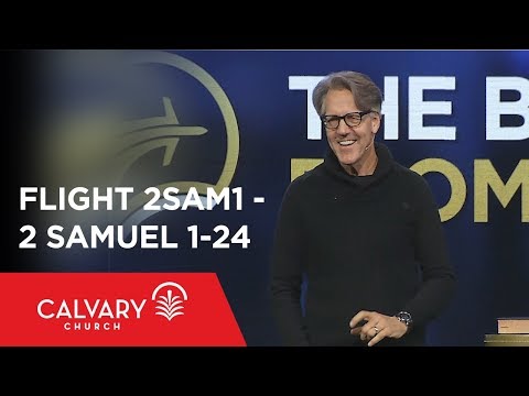 2 Samuel 1-24 - The Bible from 30,000 Feet  - Skip Heitzig - Flight 2SAM1
