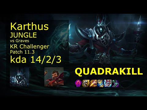 Karthus vs Graves Jungle - KR Challenger 14/2/3 Patch 11.3 Gameplay // [롤] 카서스 vs 그레이브즈 정글