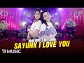 ARLIDA PUTRI FT DIKE SABRINA SAYUNK I LOVE YOU Official Live Music Video
