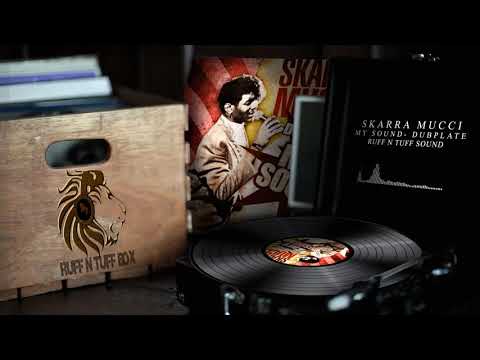 Skarra Mucci - My Sound  (Dubplate Ruff N Tuff Sound)