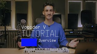 Video thumbnail for Tutorials | Vocoder V - Overview by Arturia
